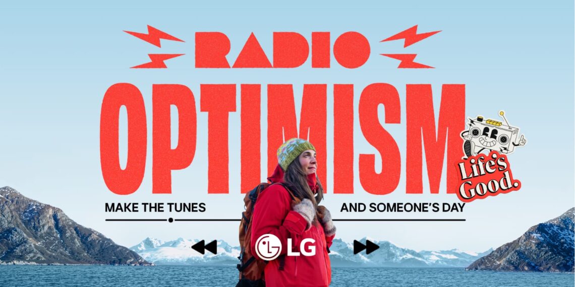 “إل جي” تطلق حملة تدعو للتفاؤل بعنوان”Radio Optimism” لنشر رسالة “الحياة جميلة” من خلال الموسيقى